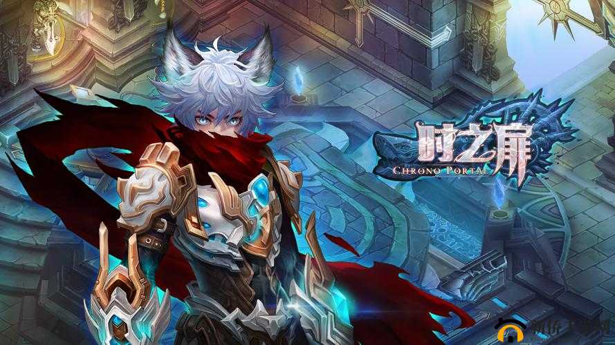 时之扉手游，深度解析其独特魅力与前瞻特色玩法亮点